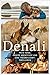 Denali: Mein Hund, unsere Abenteuer und eine Freundschaft fürs Leben (German Edition)