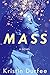 Mass by Kristin Durfee