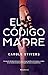 El Código Madre (Spanish Edition)