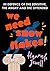 We Need Snowflakes: In defence of the sensitive, the angry and the offended. As featured on R4 Woman's Hour