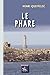 Le Phare (roman): (la construction du phare de la Jument au large d'Ouessant) (Au Viu Leupard t. 230) (French Edition)