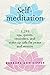 Self-Meditation: 3,299 Tips, Quotes, Reminders, and Wake-Up Calls for Peace and Serenity