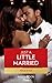 Just a Little Married (Moonlight Ridge #3)