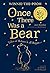 Winnie-the-Pooh: Once There Was a Bear (The Official 95th Anniversary Prequel): Timeless Tales Inspired by Milne’s Classic Stories About The Nation’s Favourite Bear: Tales of Before it All Began …
