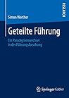 Geteilte Führung: Ein Paradigmenwechsel in der Führungsforschung (German Edition)
