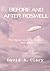 Before and After Roswell: The Flying Saucer in America, 1947-1999
