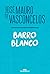 Barro blanco (Portuguese Edition)