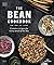 The Bean Cookbook: Creative Recipes for Every Meal of the Day