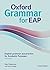 Oxford Grammar for EAP: English grammar and practice fo Academic Purposes (Oxford English for Academic Purposes)