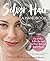 Silver Hair: Say Goodbye to the Dye and Let Your Natural Light Shine: A Handbook