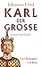 Karl der Große: Gewalt und Glaube (German Edition)