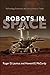 Robots In Space: Technology, Evolution, and Interplanetary Travel (New Series in NASA History)