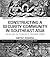 Constructing a Security Community in Southeast Asia: ASEAN and the Problem of Regional Order (Politics in Asia)