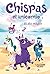 Chispas el unicornio 1 - El día mágico (Spanish Edition)
