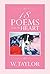 18 Poems from the Heart by W. Taylor