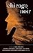 Chicago Noir (Akashic Noir Anthologies)