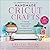 The Unofficial Book of Handmade Cricut Crafts: Creating Personalized Gifts with Your Electronic Cutting Machine (Unofficial Books of Cricut Crafts)