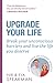 Upgrade Your Life: Break your unconscious barriers and live the life you deserve
