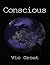 Conscious