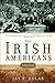 The Irish Americans: A History