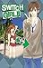 Switch Girl T21 (Switch Girl !!) (French Edition)