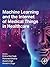 Machine Learning and the Internet of Medical Things in Healthcare