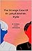 The Strange Case Of Dr. Jekyll And Mr. Hyde