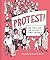 Protest!: How people have come together to change the world