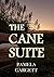 The Cane Suite