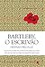 Bartleby, o Escrivão: Uma h...