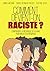 Comment devient-on raciste ? (French Edition)