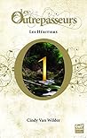 Les Outrepasseurs - tome 1 Les Héritiers by Cindy Van Wilder