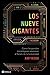 Los nueve gigantes: Cómo las grandes tecnológicas amenazan el futuro de la humanidad (ACTUALIDAD) (Spanish Edition)
