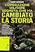 L'operazione militare segreta che ha cambiato la storia (eNewton Saggistica Vol. 177) (Italian Edition)