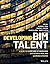 Developing BIM Talent: A Guide to the BIM Body of Knowledge with Metrics, KSAs, and Learning Outcomes