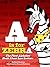 A is for Zebra