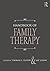 Handbook of Family Therapy: The Science and Practice of Working with Families and Couples