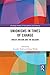 Unionisms in Times of Change: Brexit, Britain and the Balkans (Routledge Studies in Nationalism and Ethnicity)