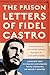 The Prison Letters of Fidel Castro (Spanish Edition)
