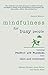 Mindfulness for Busy People...