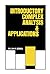 Introductory Complex and Analysis Applications
