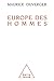 Europe des hommes (HISTOIRE ET DOCUMENT) (French Edition)