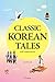 Classic Korean Tales with commentaries