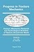 Progress in Fracture Mechanics: Fracture Mechanics Research and Technological Activities of Nations Around the World (INTERNATIONAL SERIES ON THE STRENGTH AND FRACTURE OF MATERIALS AND STRUCTURES)