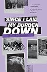 Since I Laid My Burden Down Book cover for Since I Laid My Burden Down