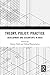Theory, Policy, Practice: Development and Discontents in India