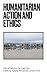 Humanitarian Action and Ethics
