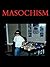 MASOCHISM