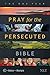 The One Year Pray for the Persecuted Bible NLT by New Living Translation