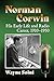 Norman Corwin: His Early Li...